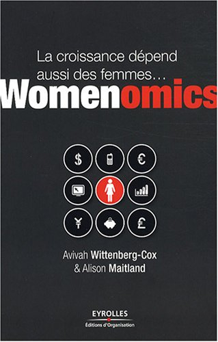 Womenonics : la croissance dépend aussi des femmes...