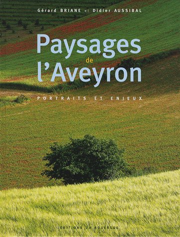 Paysages de l'Aveyron : portraits et enjeux