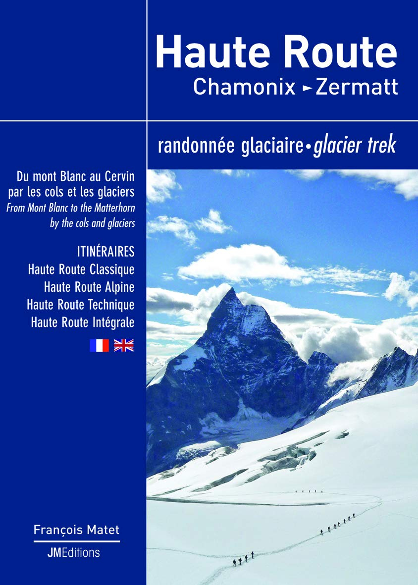 Haute Route : Chamonix-Zermatt : randonnée glaciaire, itinéraires. Haute Route : Chamonix-Zermatt : 