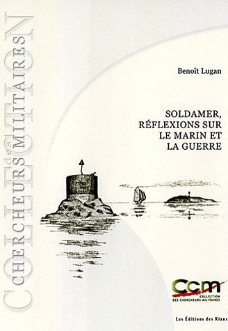 Soldamer : réflexions sur le marin et la guerre