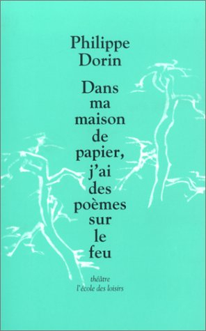 Dans ma maison de papier, j'ai des poèmes sur le feu