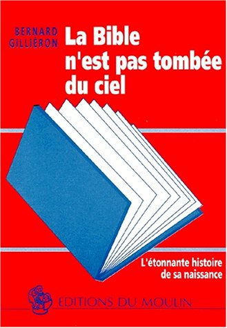 la bible n'est pas tombée du ciel