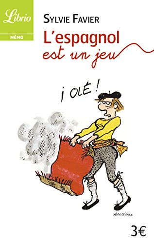 L'espagnol est un jeu : jeux et questions pour réviser son espagnol