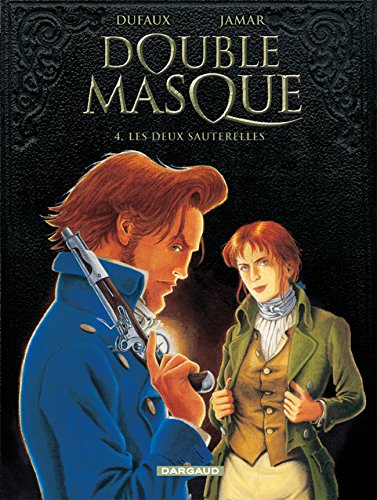 Double masque. Vol. 4. Les deux sauterelles
