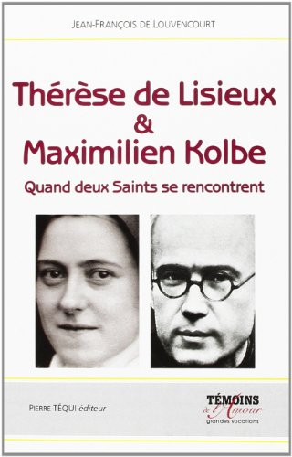 Thérèse de Lisieux et Maximilien Kolbe : quand deux saints se rencontrent
