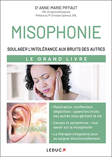 Misophonie : soulager l'intolérance aux bruits des autres : le grand livre