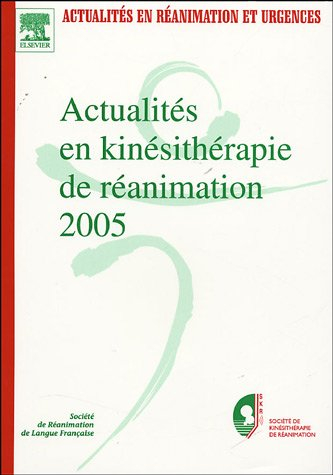 Actualités en kinésithérapie de réanimation 2005 : formation supérieure