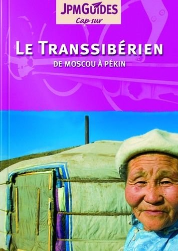 Le Transsibérien : de Moscou à Pékin