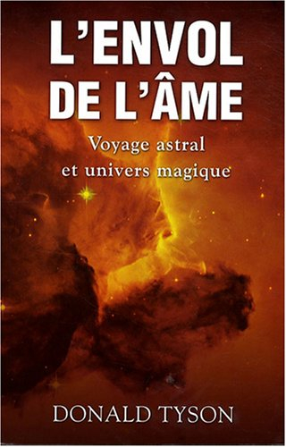 L'envol de l'âme : voyage astral et univers magique
