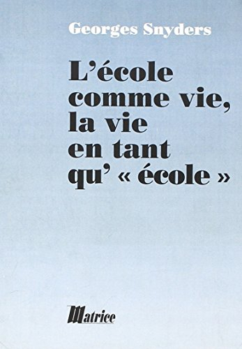 l'École comme vie