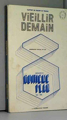 Vieillir demain: Rapport du Groupe "Prospective personnes agées."
