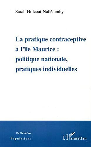 La pratique contraceptive à l'île Maurice : politique nationale, pratiques individuelles