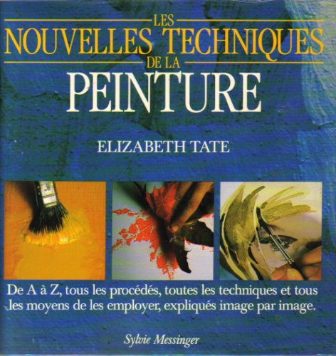 Les Nouvelles techniques de la peinture