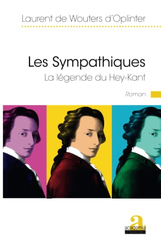 Les sympathiques : la légende du Hey-Kant