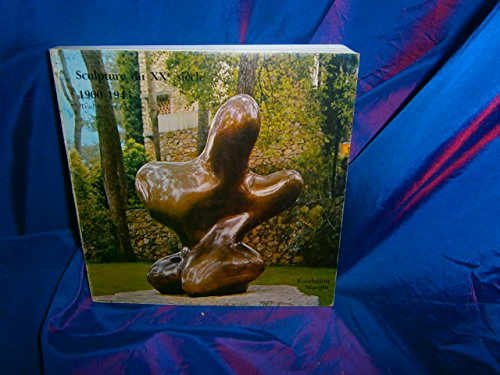 sculpture du xxe siecle : 1900-1945, tradition et ruptures