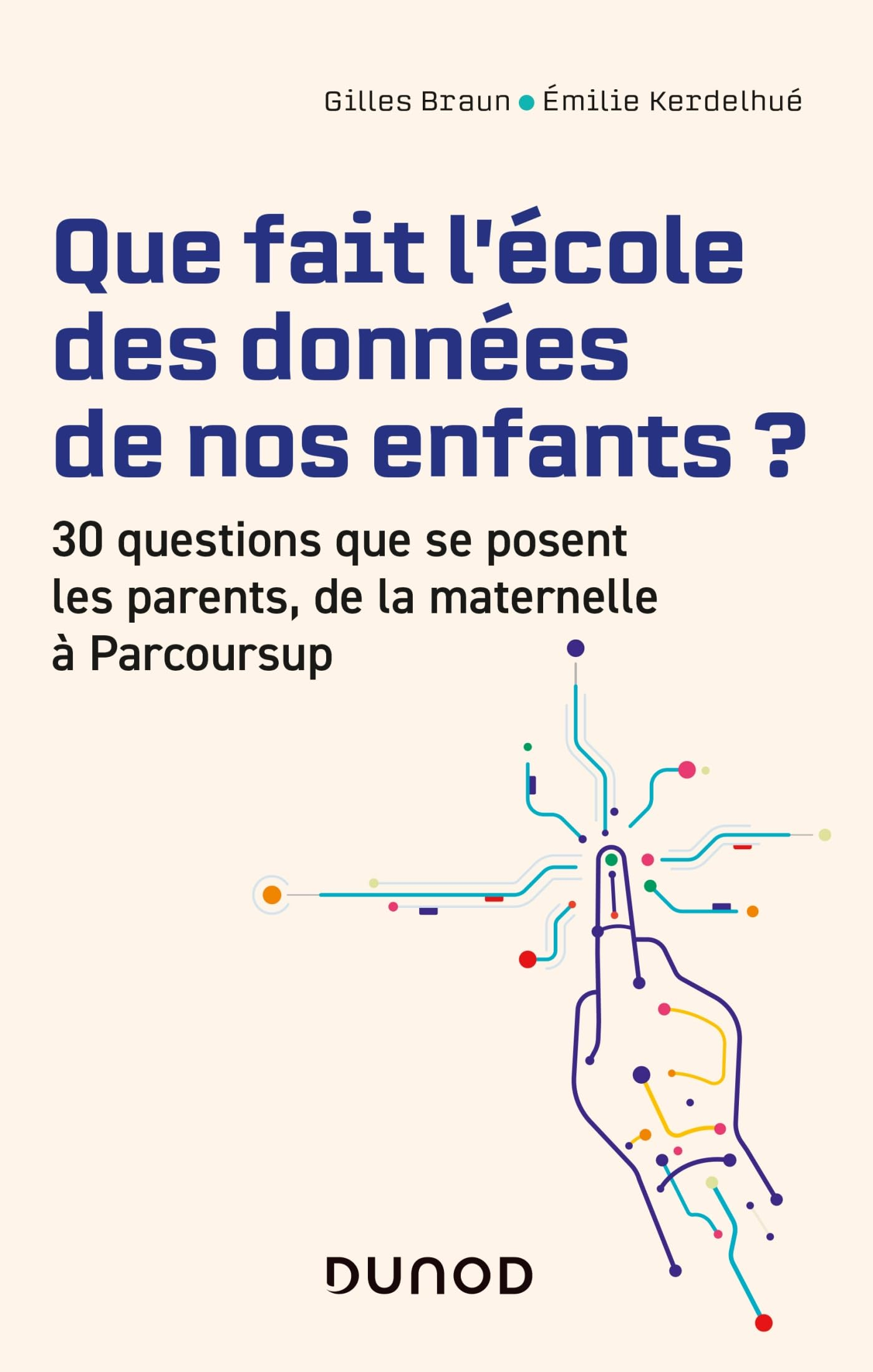 Que fait l'école des données de nos enfants ? : 30 questions que se posent les parents, de la matern
