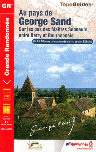Au pays de George Sand : sur les pas des maîtres sonneurs, entre Berry et Bourbonnais : de 1 à 10 jo