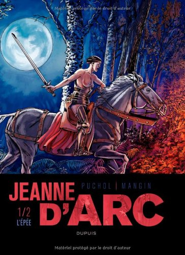 Jeanne d'Arc. Vol. 1. L'épée