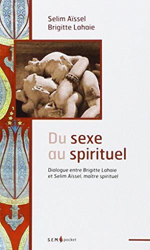 Du sexe au spirituel : dialogue entre Brigitte Lahaie et Selim Aïssel, maître spirituel