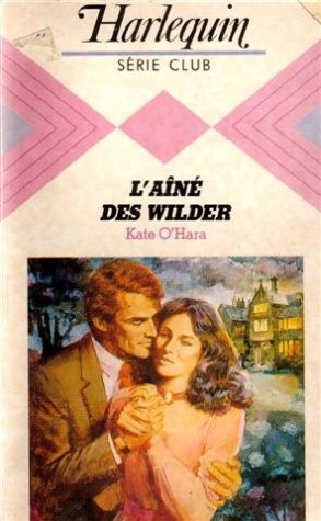 l'ainé des wilder : collection : harlequin série club n, 506