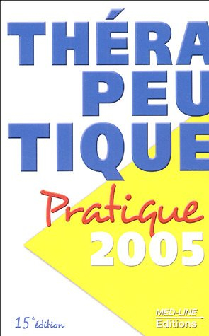Thérapeutique pratique 2005