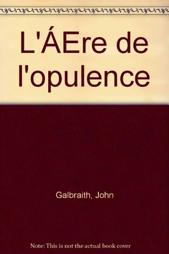 L'ère de l'opulence