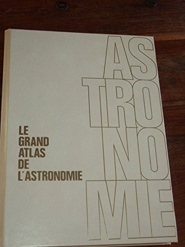 le grand atlas de l'astronomie