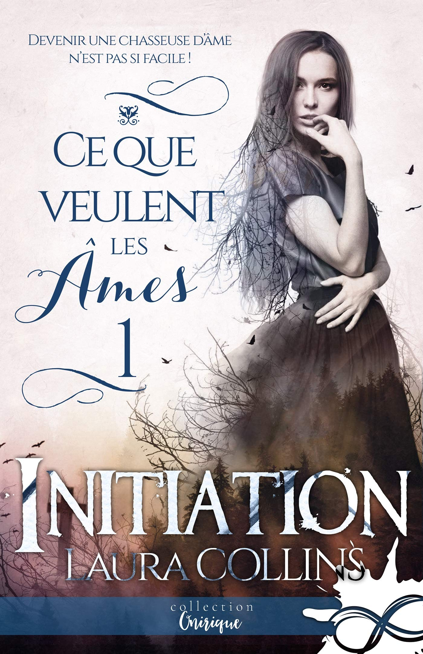 Initiation : Ce que veulent les âmes, T1
