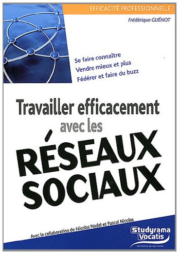 Travailler efficacement avec les réseaux sociaux