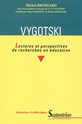 Vygotski : lectures et perspectives de recherches en éducation : suivi d'un inédit en français de L.