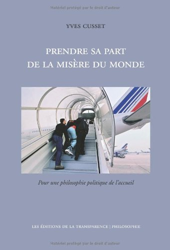 Prendre sa part de la misère du monde : pour une philosophie politique de l'accueil