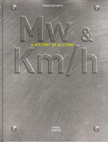 MW & KM-H : a history of Alstom