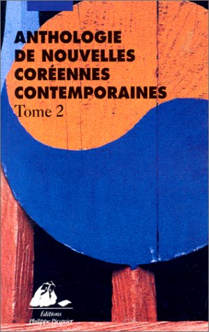 Anthologie de nouvelles coréennes contemporaines. Vol. 2
