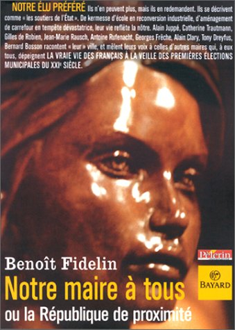 Notre maire à tous ou la République de proximité