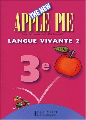 The New Apple pie, anglais, 3e, LV2 ou remise à niveau