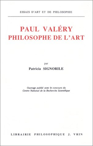 Paul Valéry philosophe de l'art : l'architectonique de sa pensée à la lumière des Cahiers