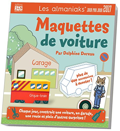 Maquettes de voiture 2017 : chaque jour, construis une voiture, un garage, une route et plein d'autr