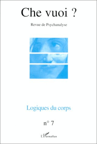 Che vuoi ? nouvelle série, n° 7. Logiques du corps
