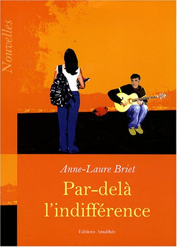 par-delà l'indifférence : nouvelles