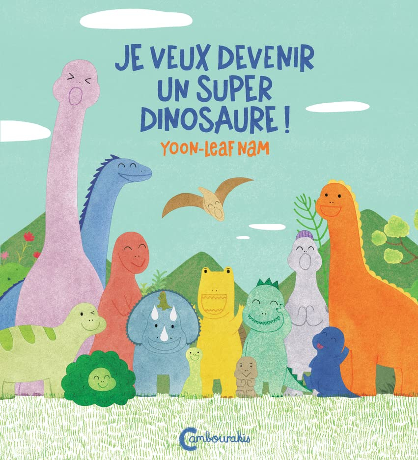 Je veux être un super dinosaure !