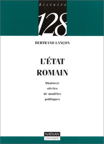 L'état romain : quatorze siècles de modèles politiques