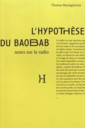 L'hypothèse du baobab : notes sur la radio