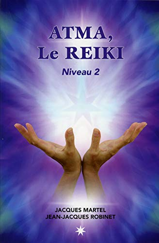 ATMA, le reiki : niveau 2
