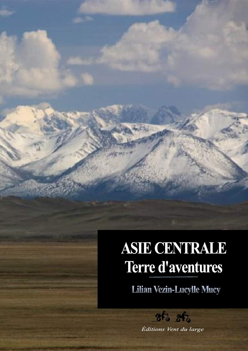 Asie centrale : terre d'aventures