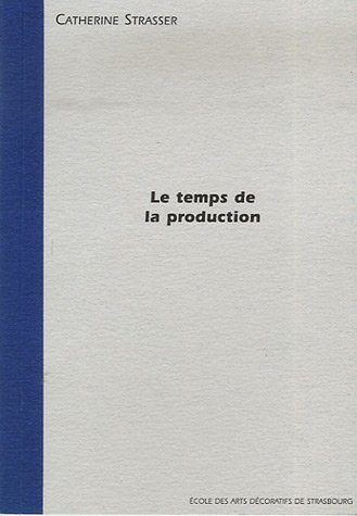 Le temps de la production