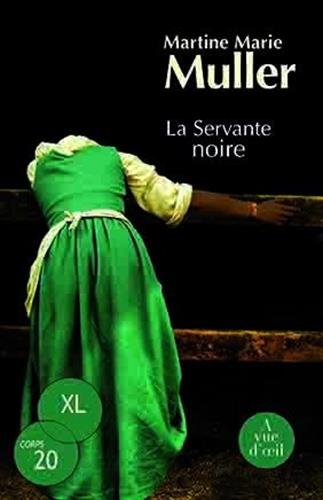 la trilogie des servantes, tome 3 : la servante noire