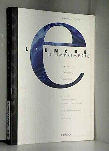 L'encre d'imprimerie : composition, fabrication, propriétés