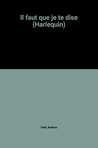 il faut que je te dise (harlequin)