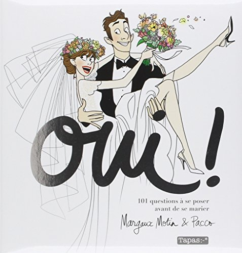 Oui ! : 101 questions à se poser avant de se marier