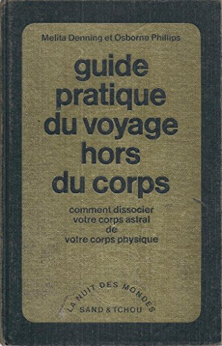 guide pratique du voyage hors du corps